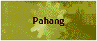 Pahang